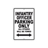 Infantry Officer Parking Only All Others Will Be Towed Aluminum Metal Sign Plate