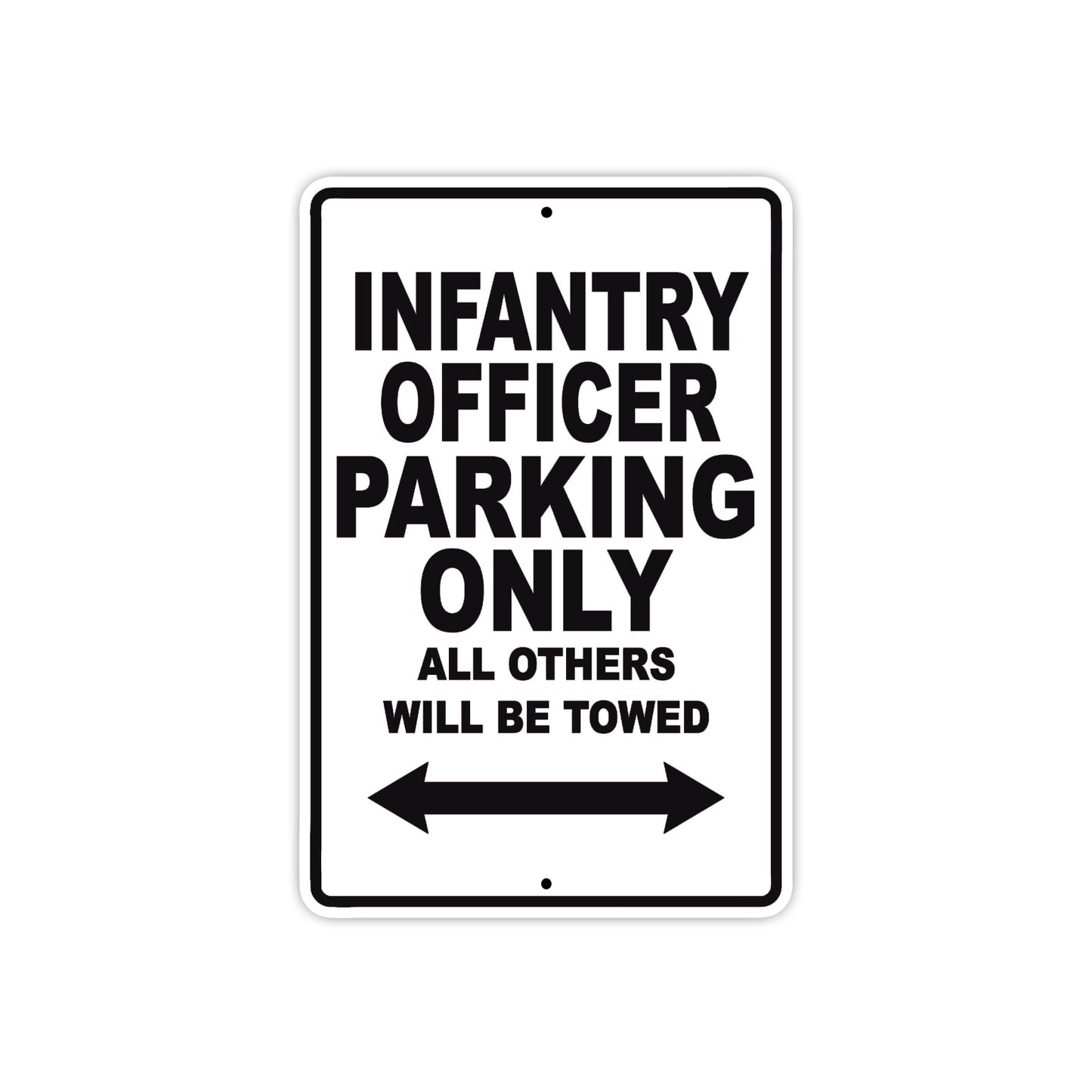 Infantry Officer Parking Only All Others Will Be Towed Aluminum Metal Sign Plate