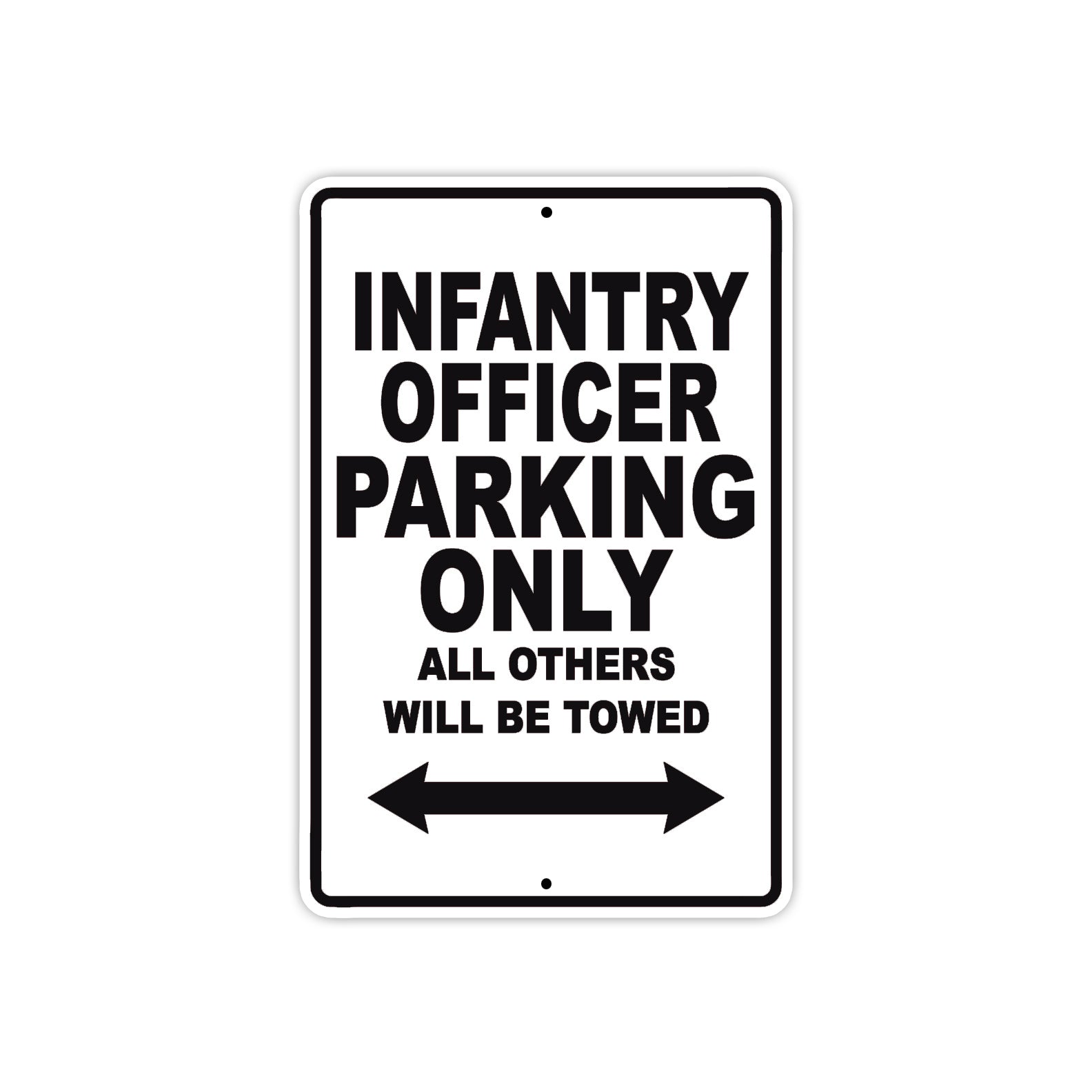 Infantry Officer Parking Only All Others Will Be Towed Aluminum Metal Sign Plate