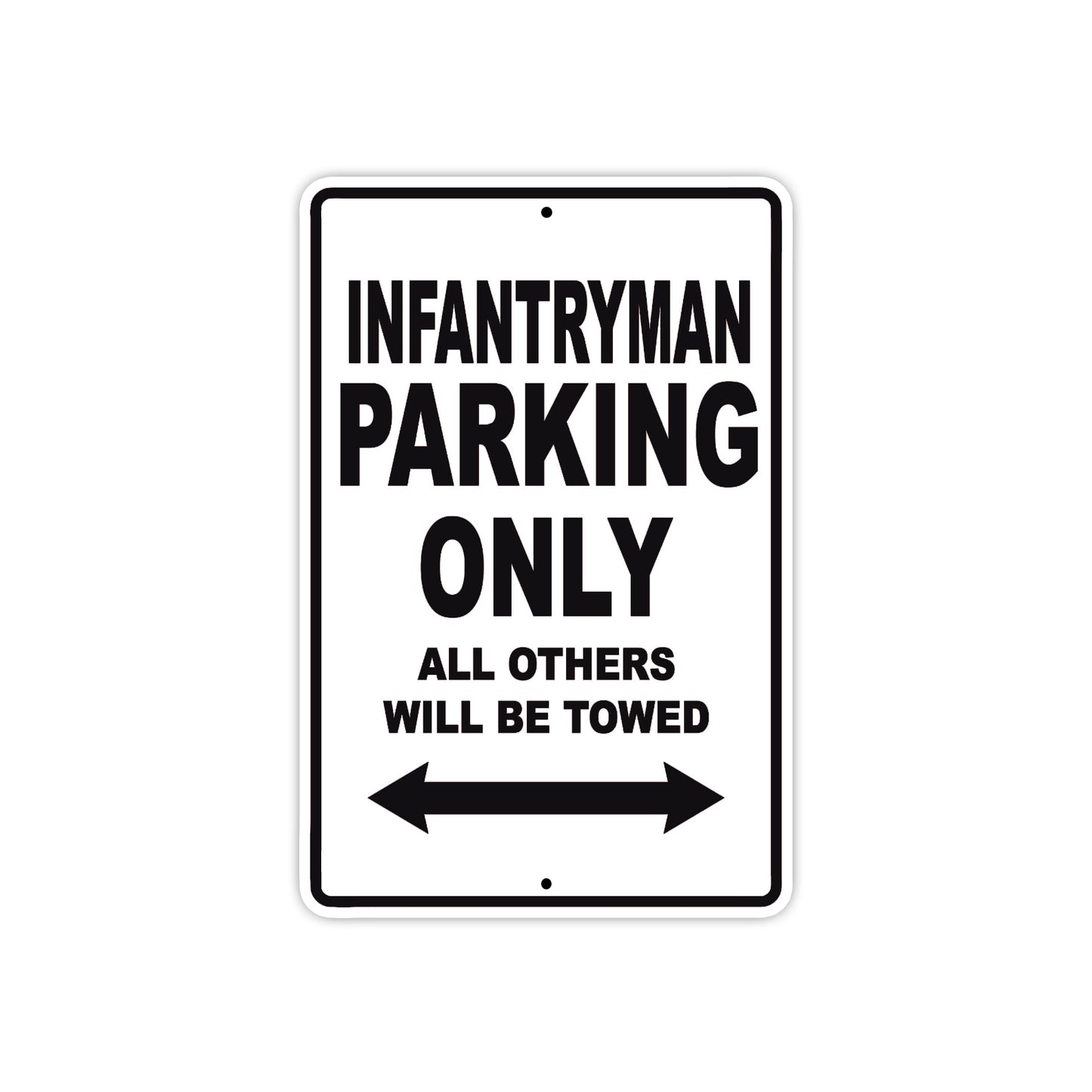 Infantryman Parking Only All Others Will Be Towed Aluminum Metal Sign Plate