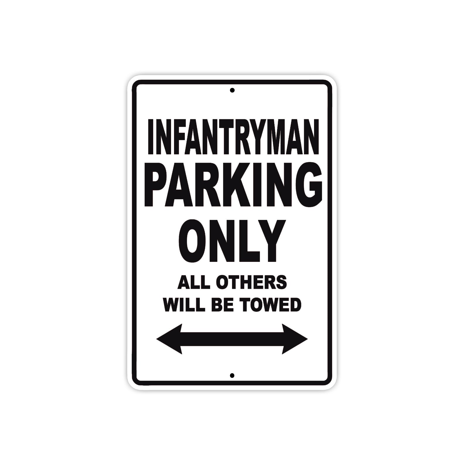 Infantryman Parking Only All Others Will Be Towed Aluminum Metal Sign Plate