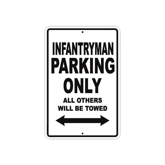 Infantryman Parking Only All Others Will Be Towed Aluminum Metal Sign Plate