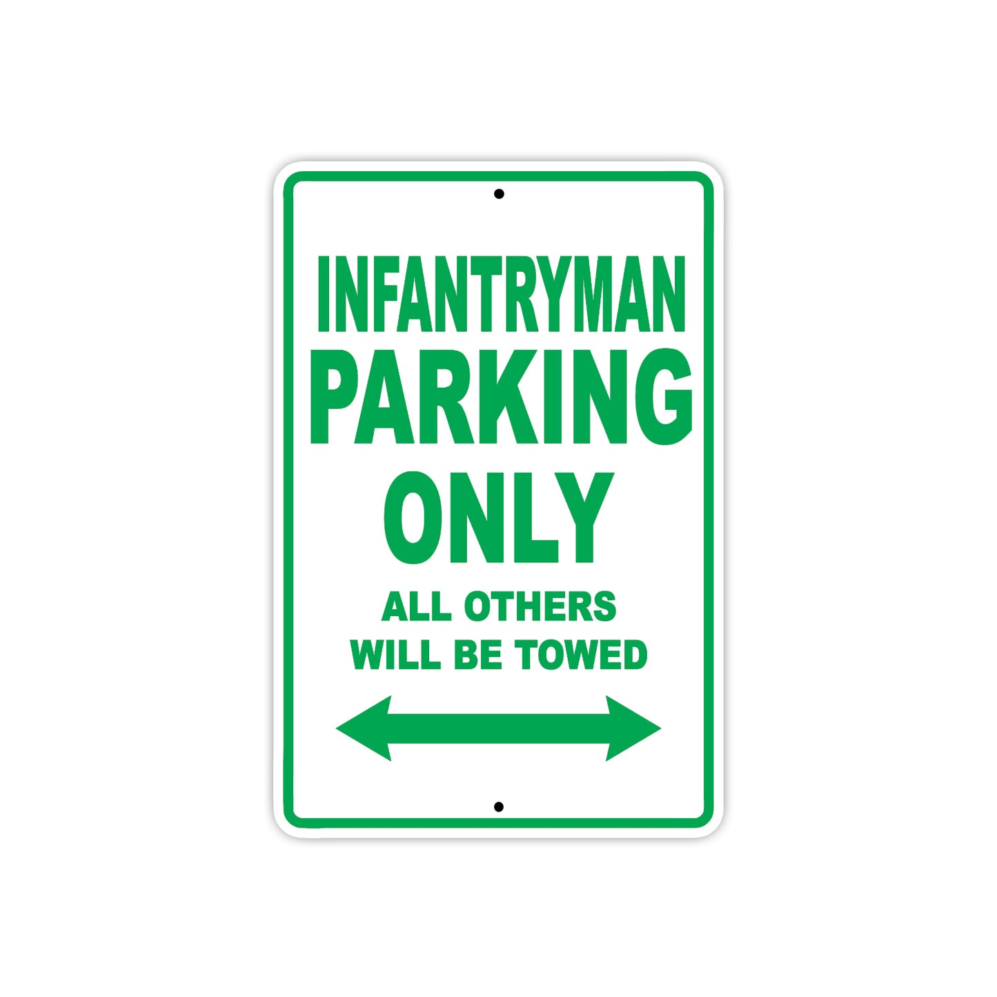 Infantryman Parking Only All Others Will Be Towed Aluminum Metal Sign Plate