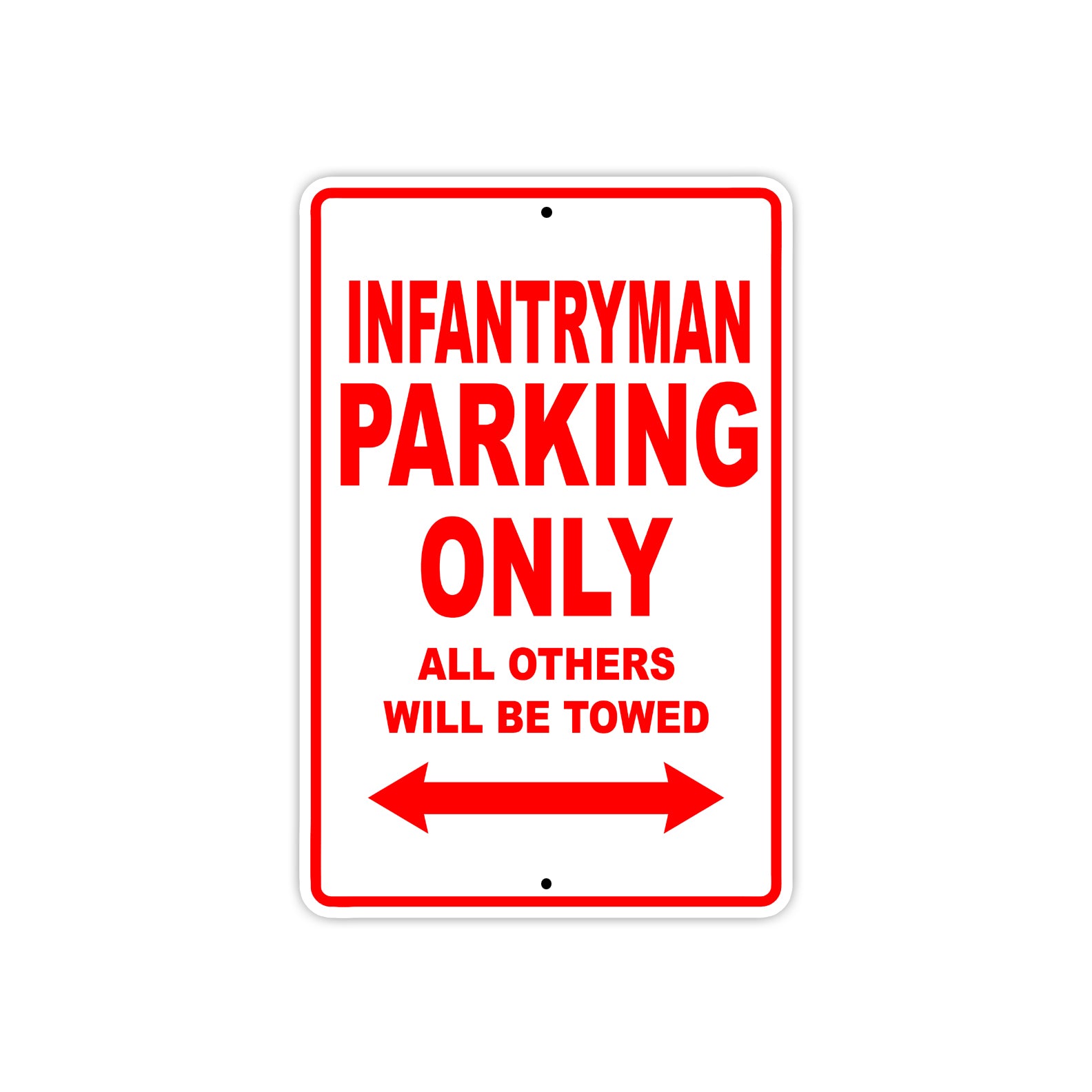 Infantryman Parking Only All Others Will Be Towed Aluminum Metal Sign Plate