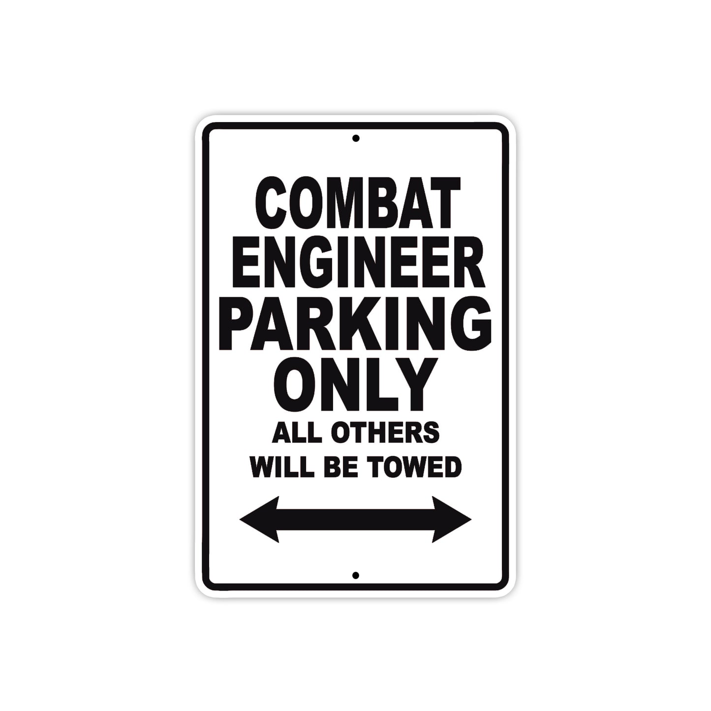 Combat Engineering Parking Only All Others Will Be Towed Aluminum Metal Sign Plate