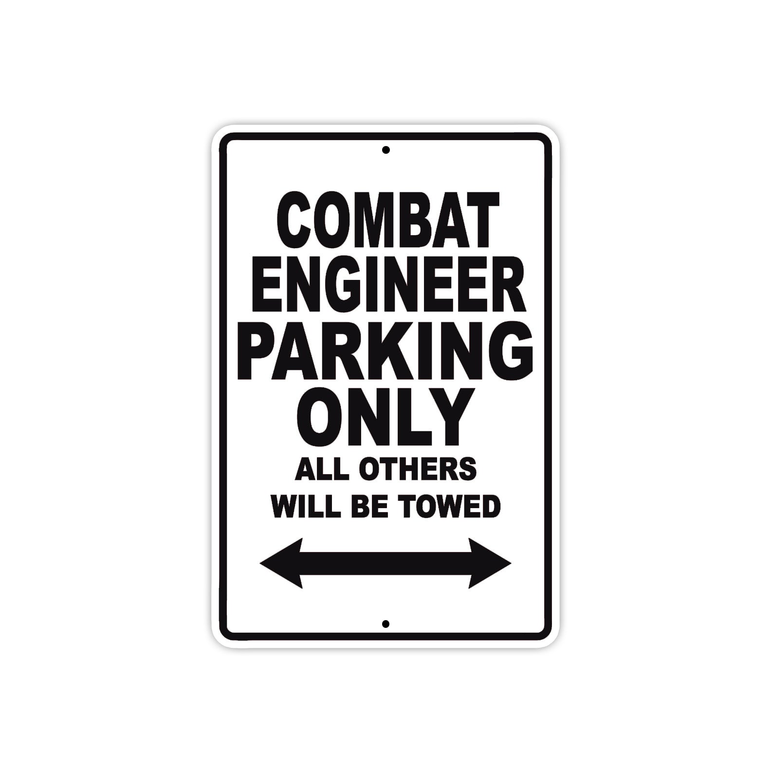 Combat Engineering Parking Only All Others Will Be Towed Aluminum Metal Sign Plate