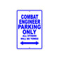 Combat Engineering Parking Only All Others Will Be Towed Aluminum Metal Sign Plate