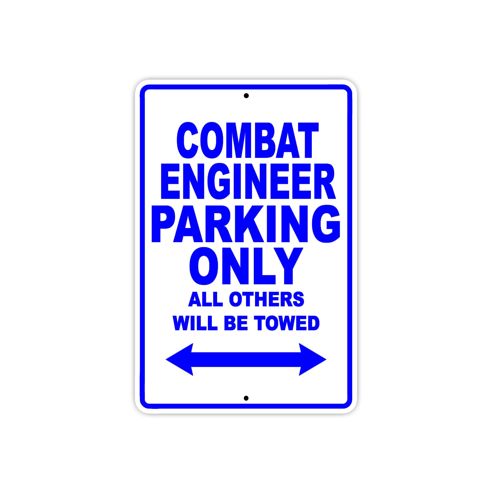 Combat Engineering Parking Only All Others Will Be Towed Aluminum Metal Sign Plate