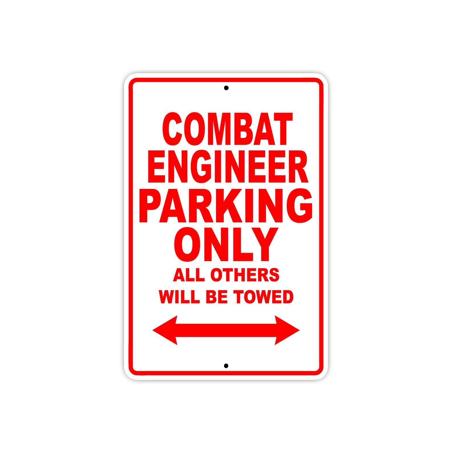 Combat Engineering Parking Only All Others Will Be Towed Aluminum Metal Sign Plate