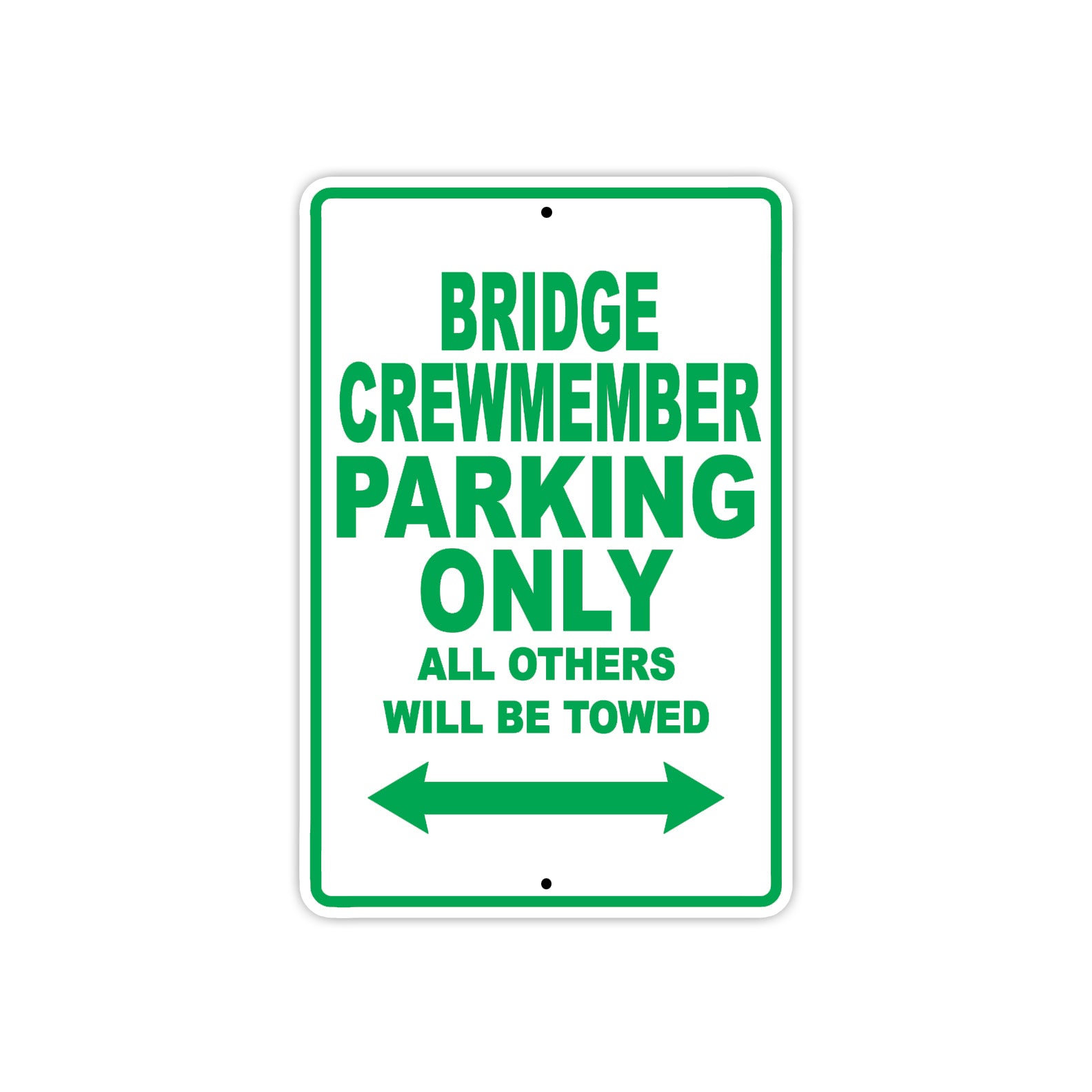 Bridge Crewmember Parking Only All Others Will Be Towed Aluminum Metal Sign Plate