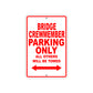 Bridge Crewmember Parking Only All Others Will Be Towed Aluminum Metal Sign Plate