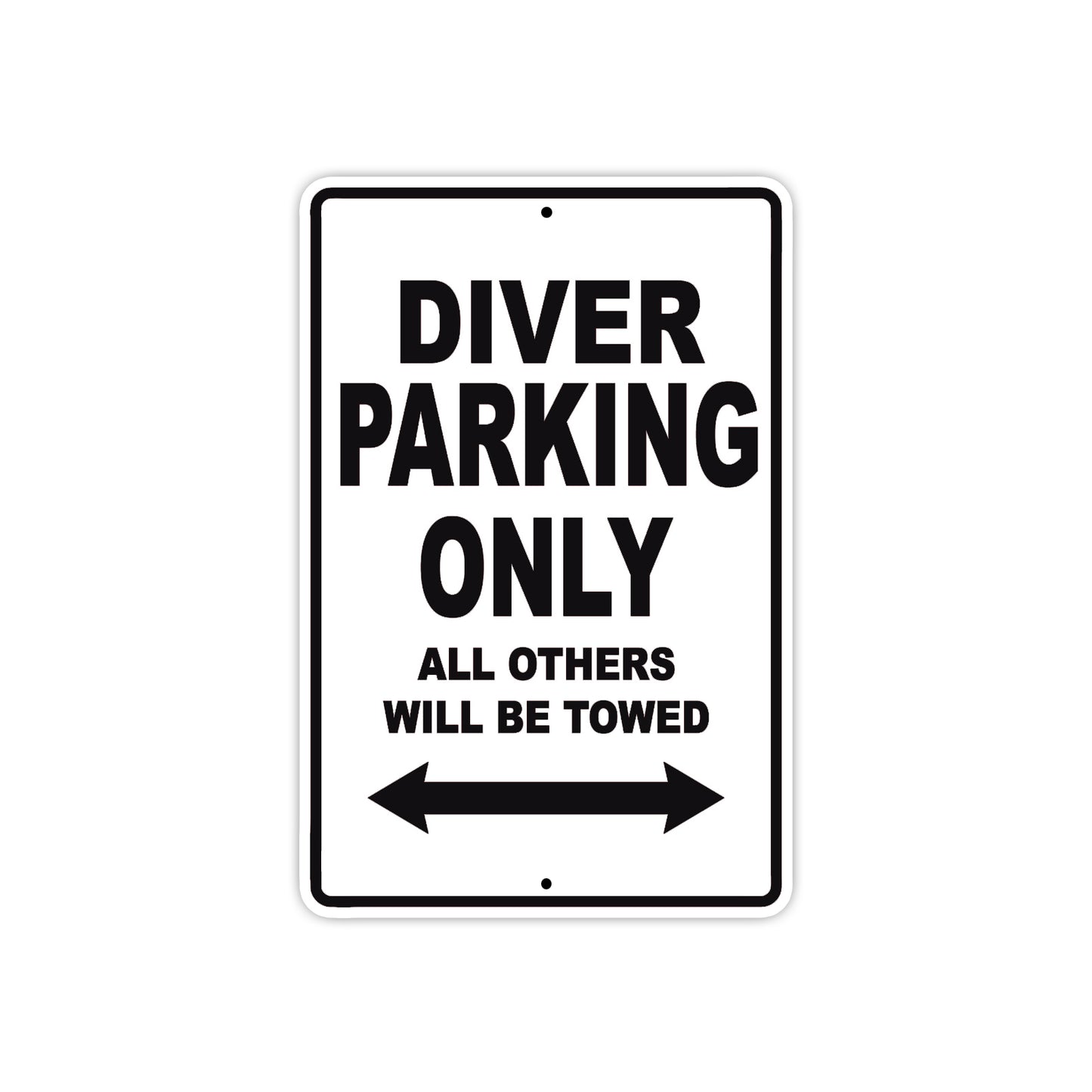 Diver Parking Only All Others Will Be Towed Aluminum Metal Sign Plate