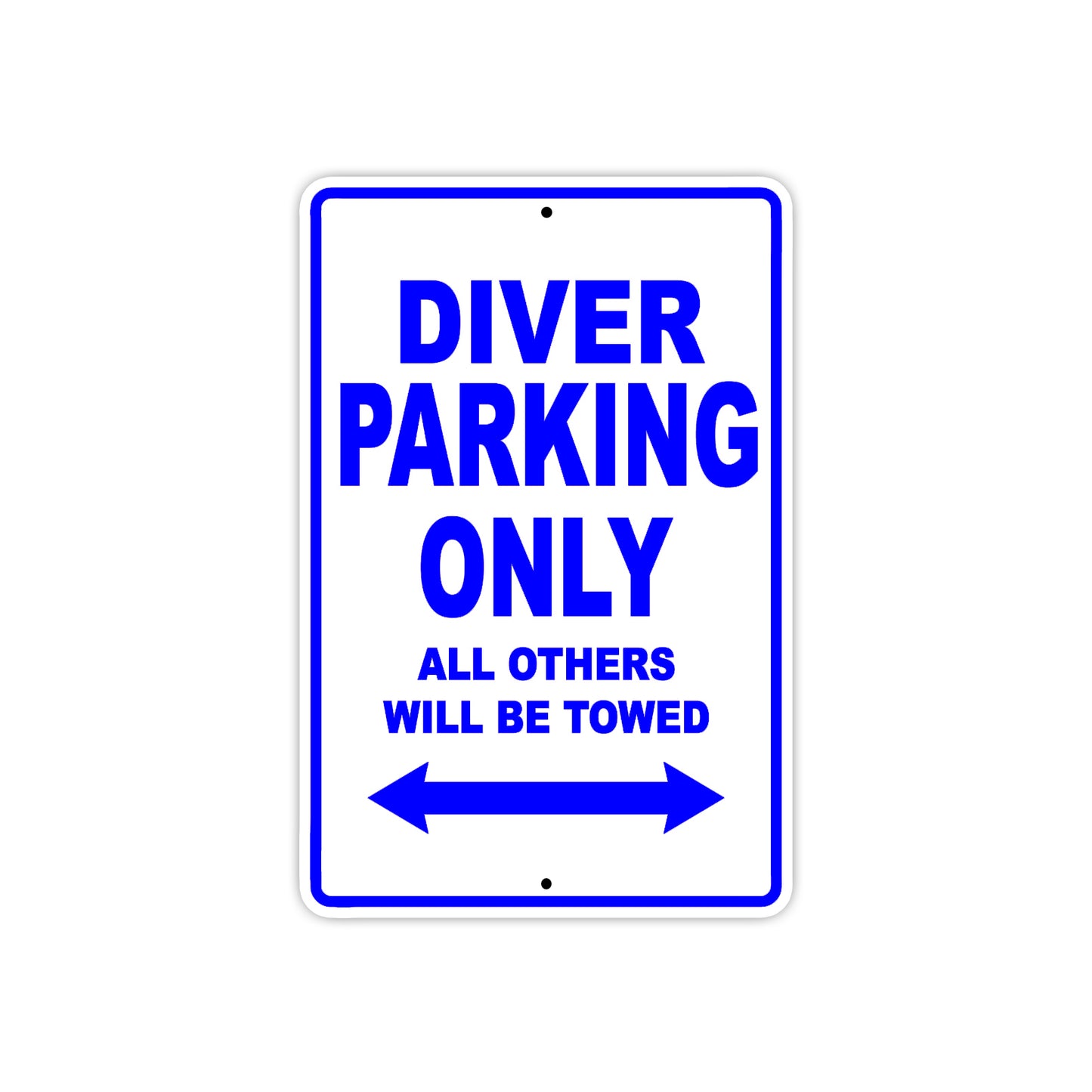 Diver Parking Only All Others Will Be Towed Aluminum Metal Sign Plate