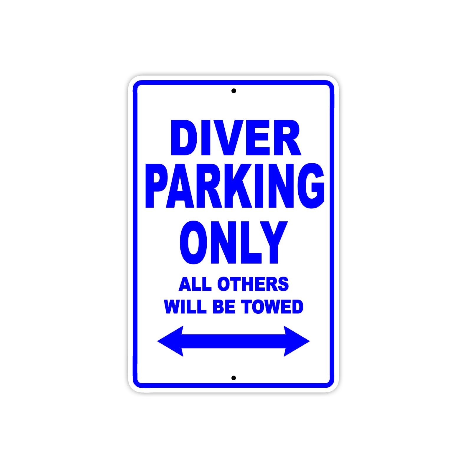 Diver Parking Only All Others Will Be Towed Aluminum Metal Sign Plate