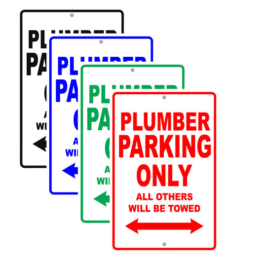 Plumber Parking Only All Others Will Be Towed Aluminum Metal Sign Plate
