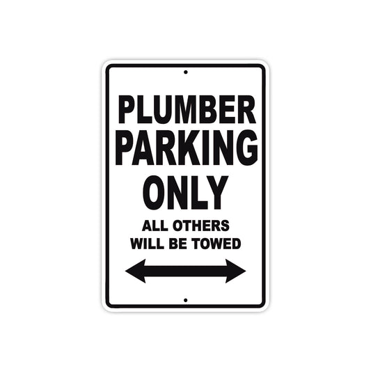 Plumber Parking Only All Others Will Be Towed Aluminum Metal Sign Plate