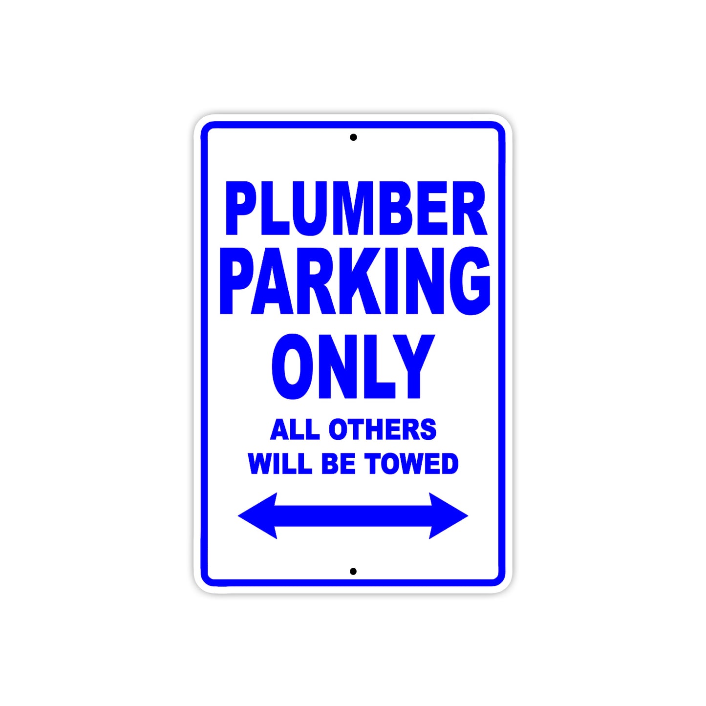 Plumber Parking Only All Others Will Be Towed Aluminum Metal Sign Plate