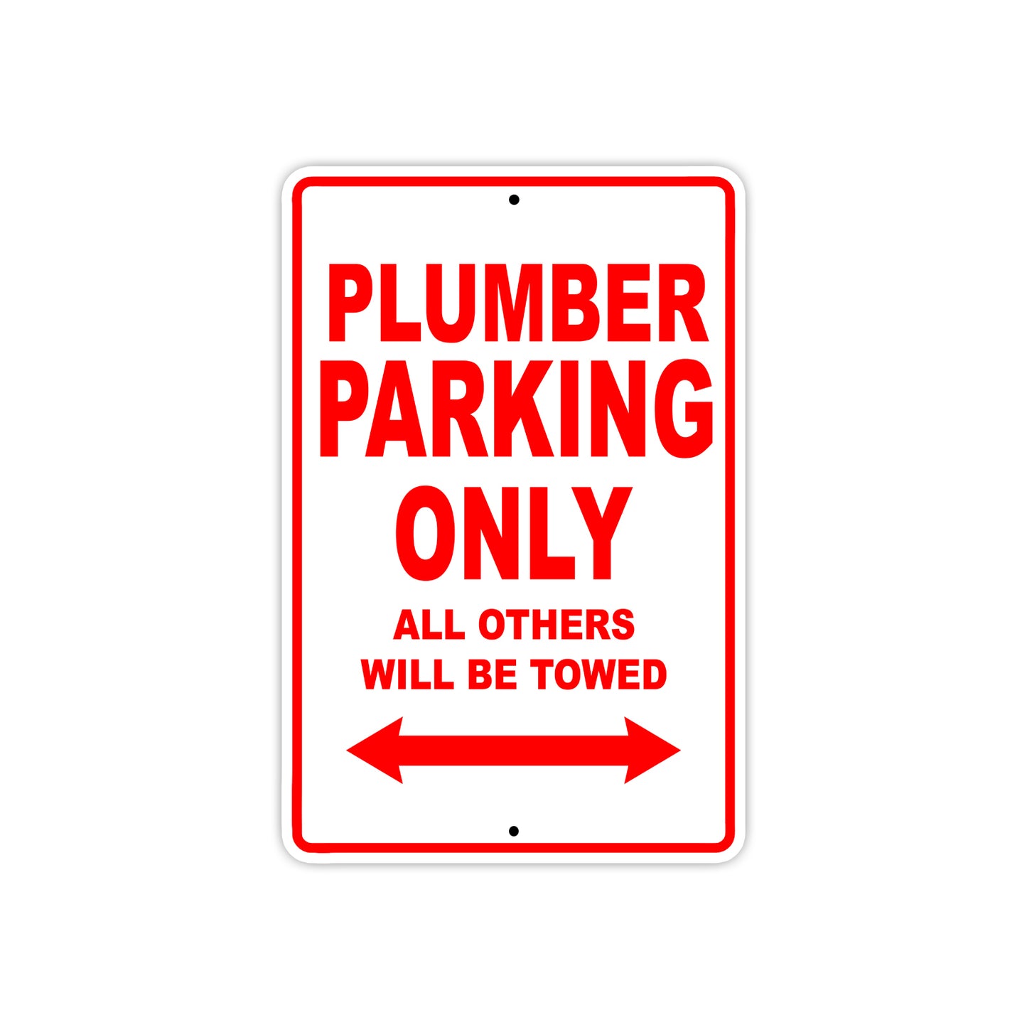 Plumber Parking Only All Others Will Be Towed Aluminum Metal Sign Plate