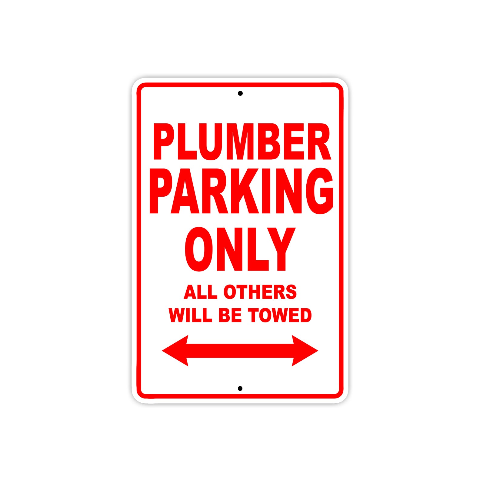 Plumber Parking Only All Others Will Be Towed Aluminum Metal Sign Plate