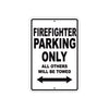 Firefighter Parking Only All Others Will Be Towed Aluminum Metal Sign Plate
