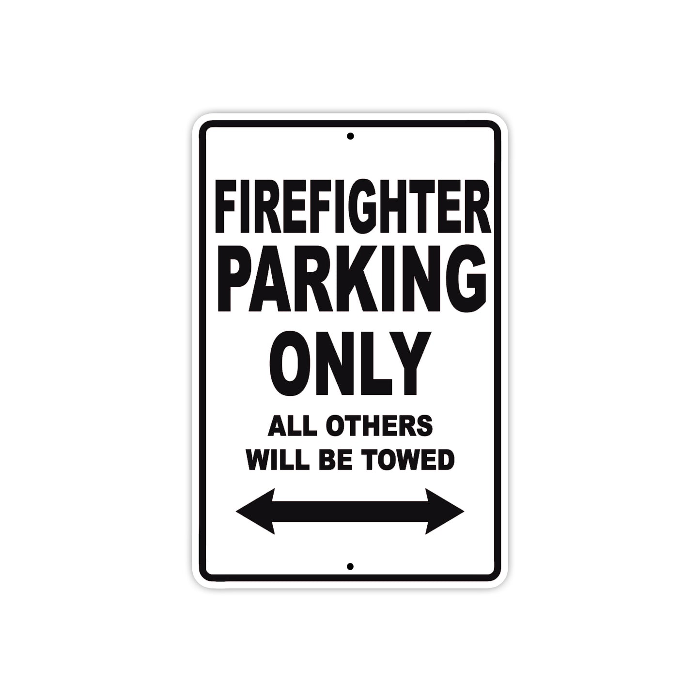 Firefighter Parking Only All Others Will Be Towed Aluminum Metal Sign Plate