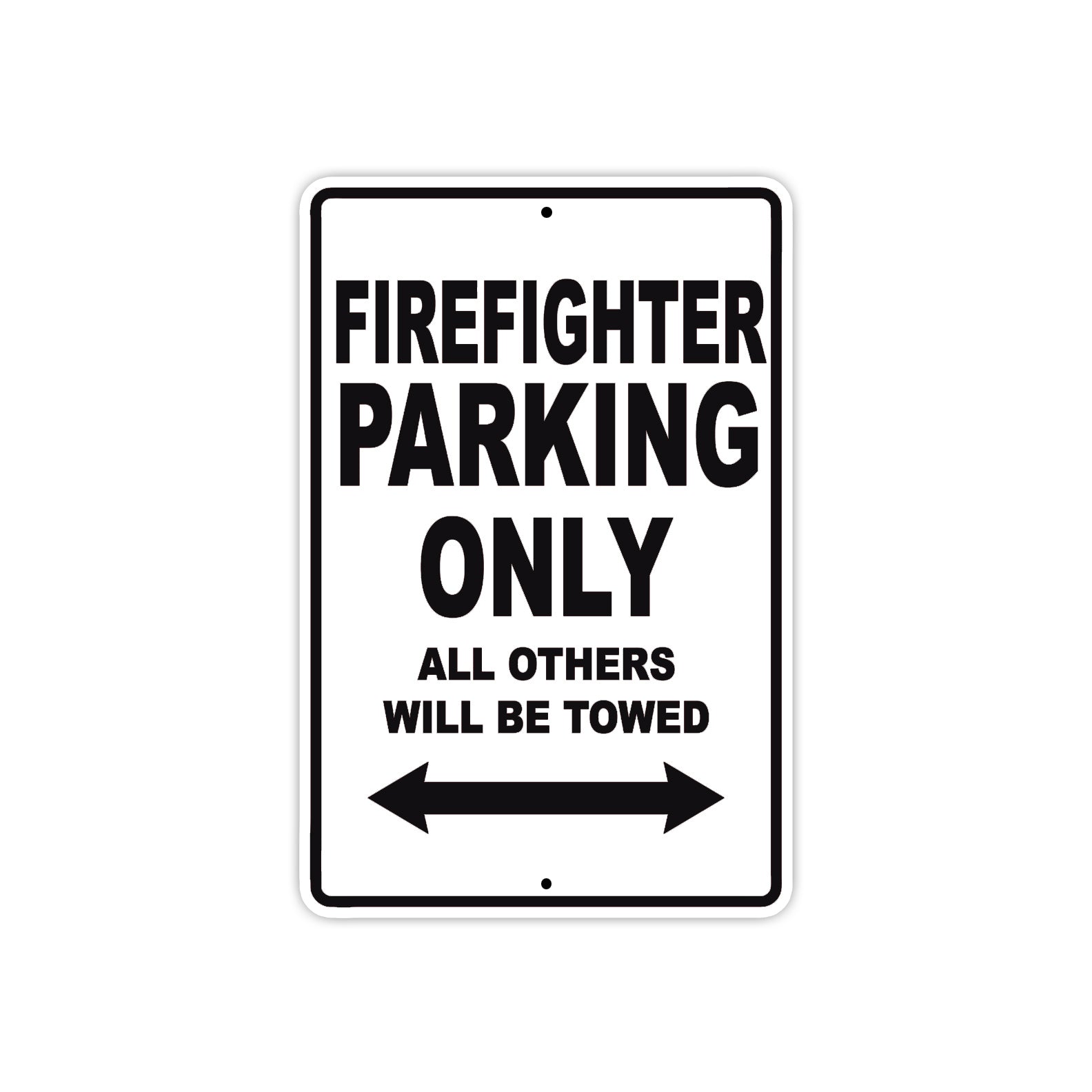 Firefighter Parking Only All Others Will Be Towed Aluminum Metal Sign Plate