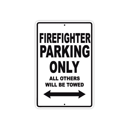 Firefighter Parking Only All Others Will Be Towed Aluminum Metal Sign Plate