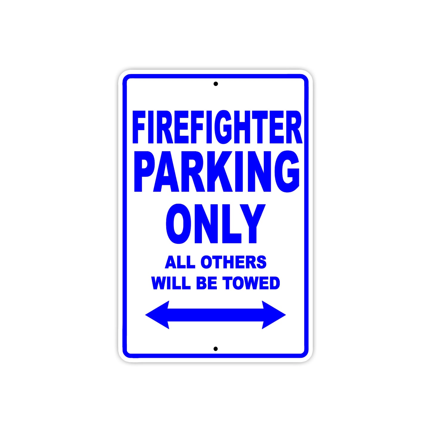 Firefighter Parking Only All Others Will Be Towed Aluminum Metal Sign Plate