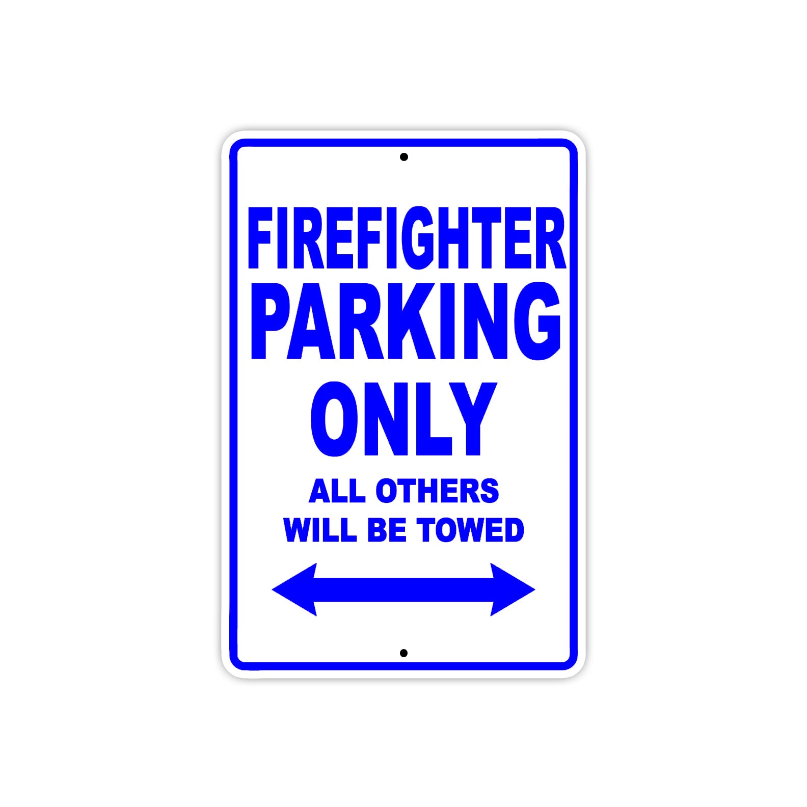 Firefighter Parking Only All Others Will Be Towed Aluminum Metal Sign Plate
