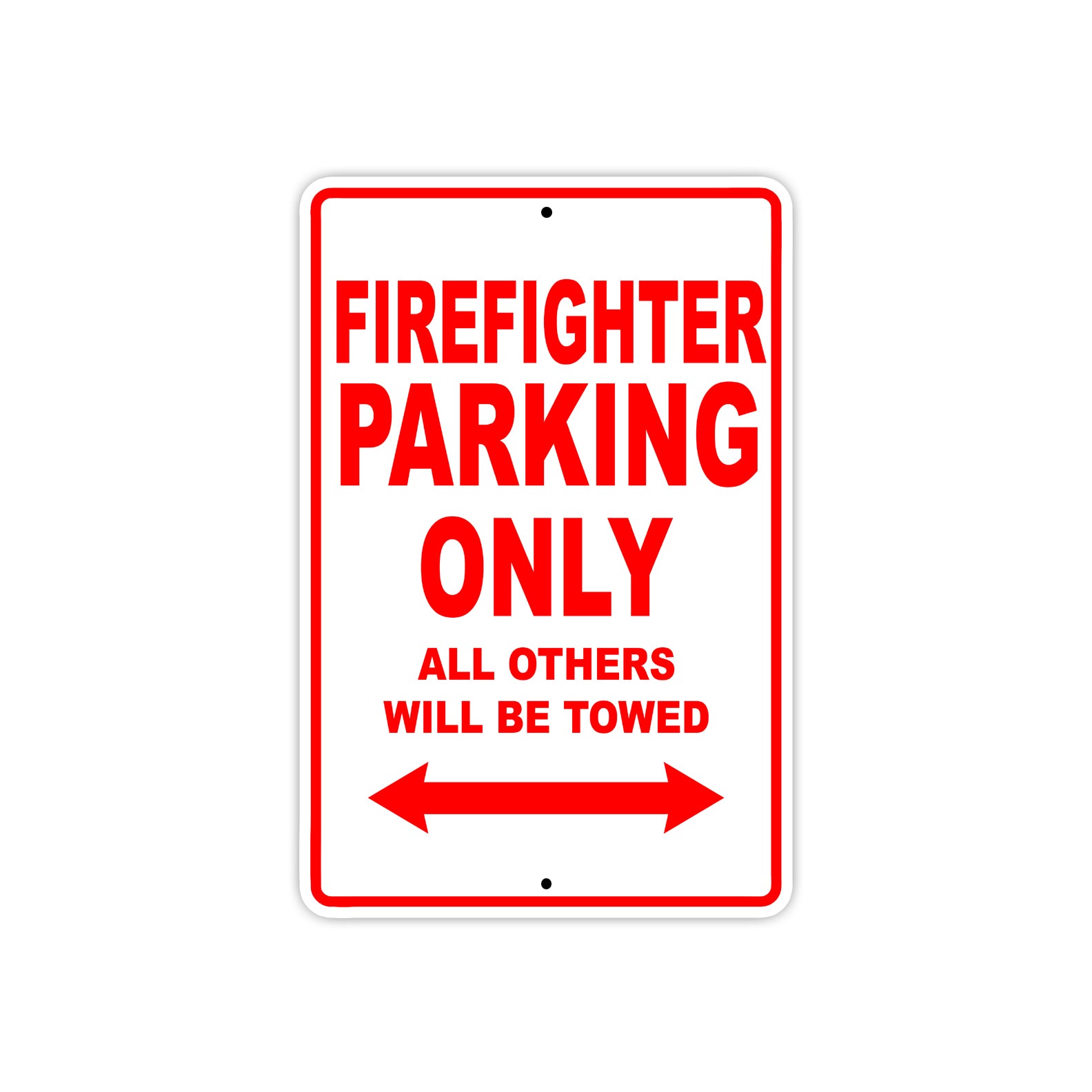 Firefighter Parking Only All Others Will Be Towed Aluminum Metal Sign Plate