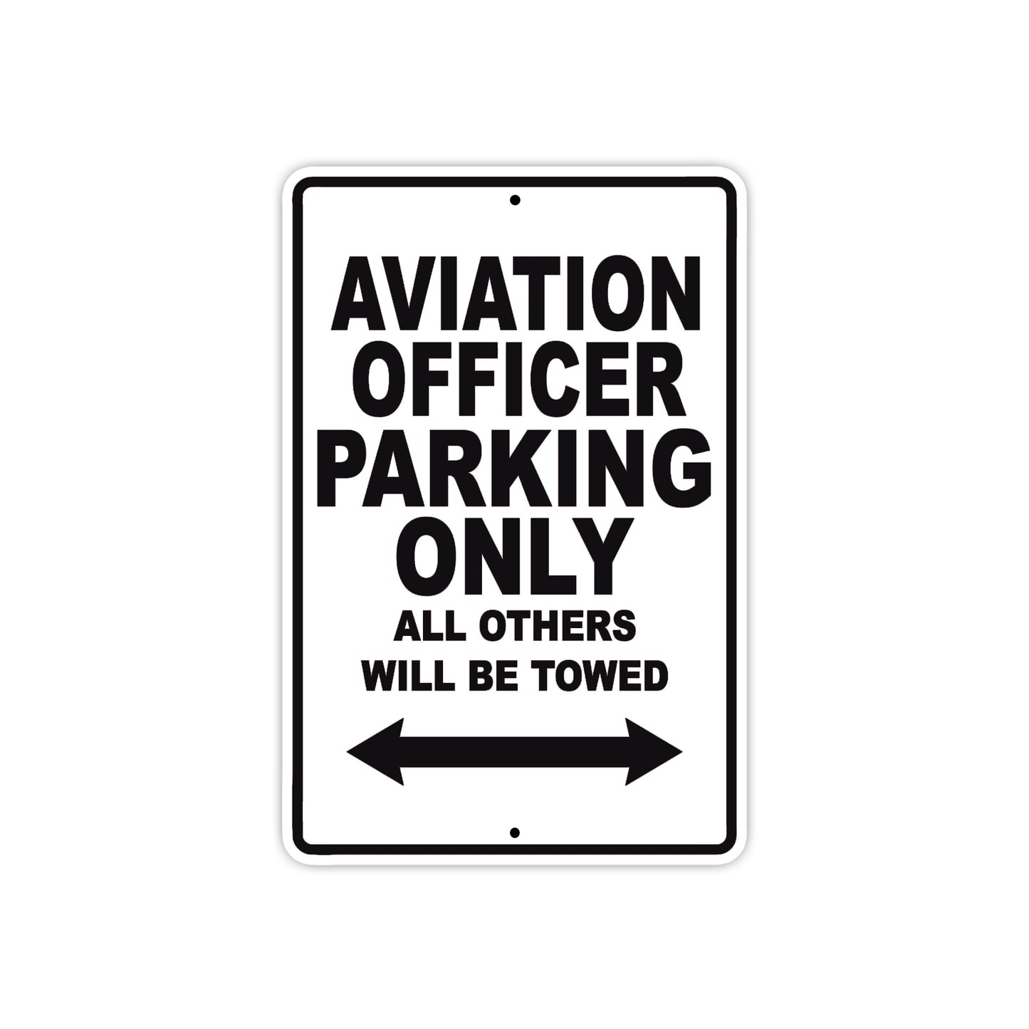 Aviation Officer Parking Only All Others Will Be Towed Aluminum Metal Sign Plate