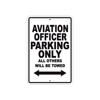 Aviation Officer Parking Only All Others Will Be Towed Aluminum Metal Sign Plate
