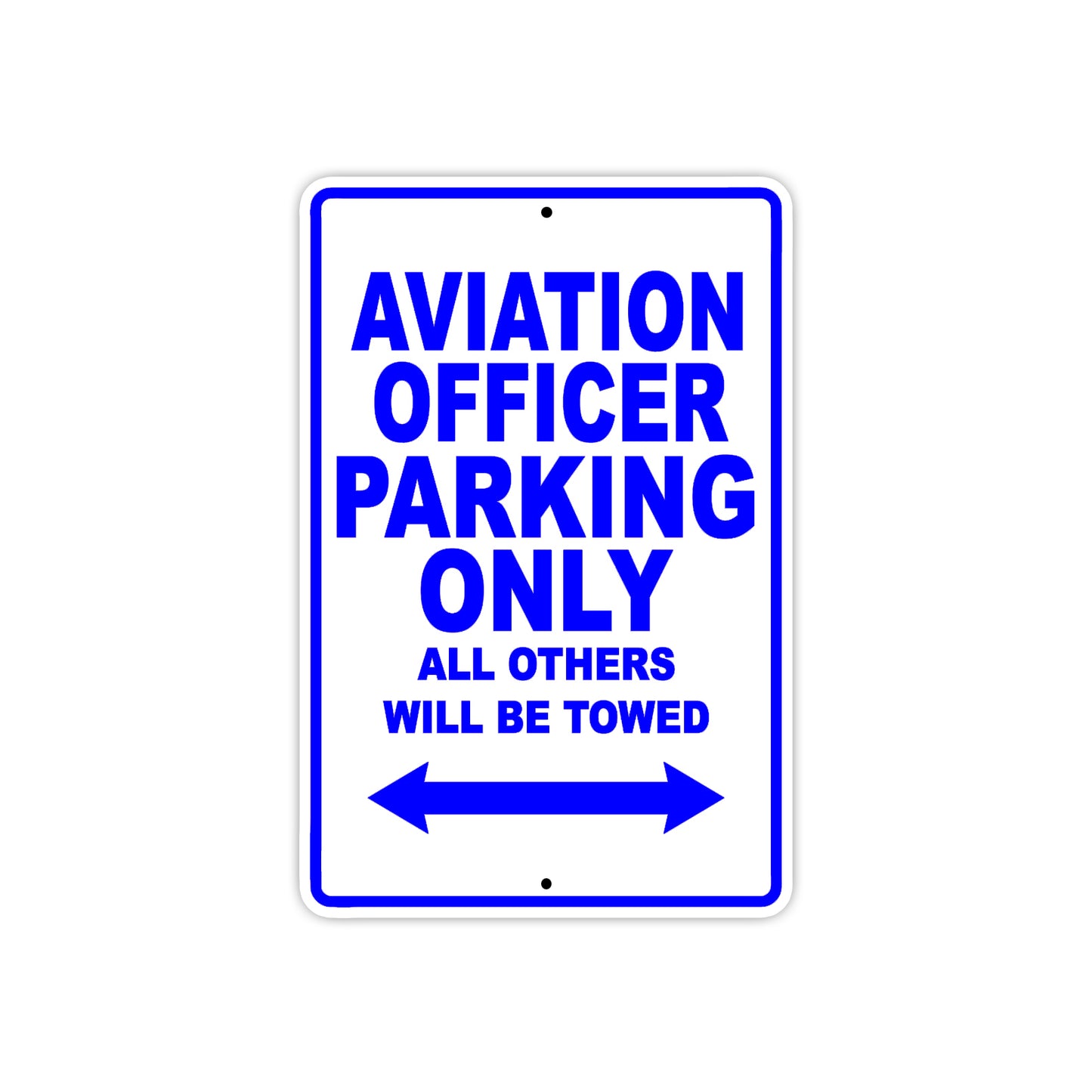 Aviation Officer Parking Only All Others Will Be Towed Aluminum Metal Sign Plate