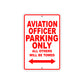 Aviation Officer Parking Only All Others Will Be Towed Aluminum Metal Sign Plate