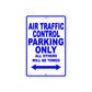Air Traffic Control Parking Only All Others Will Be Towed Aluminum Metal Sign Plate