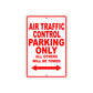 Air Traffic Control Parking Only All Others Will Be Towed Aluminum Metal Sign Plate