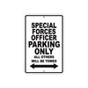 Special Forces Officer Parking Only All Others Will Be Towed Aluminum Metal Sign Plate