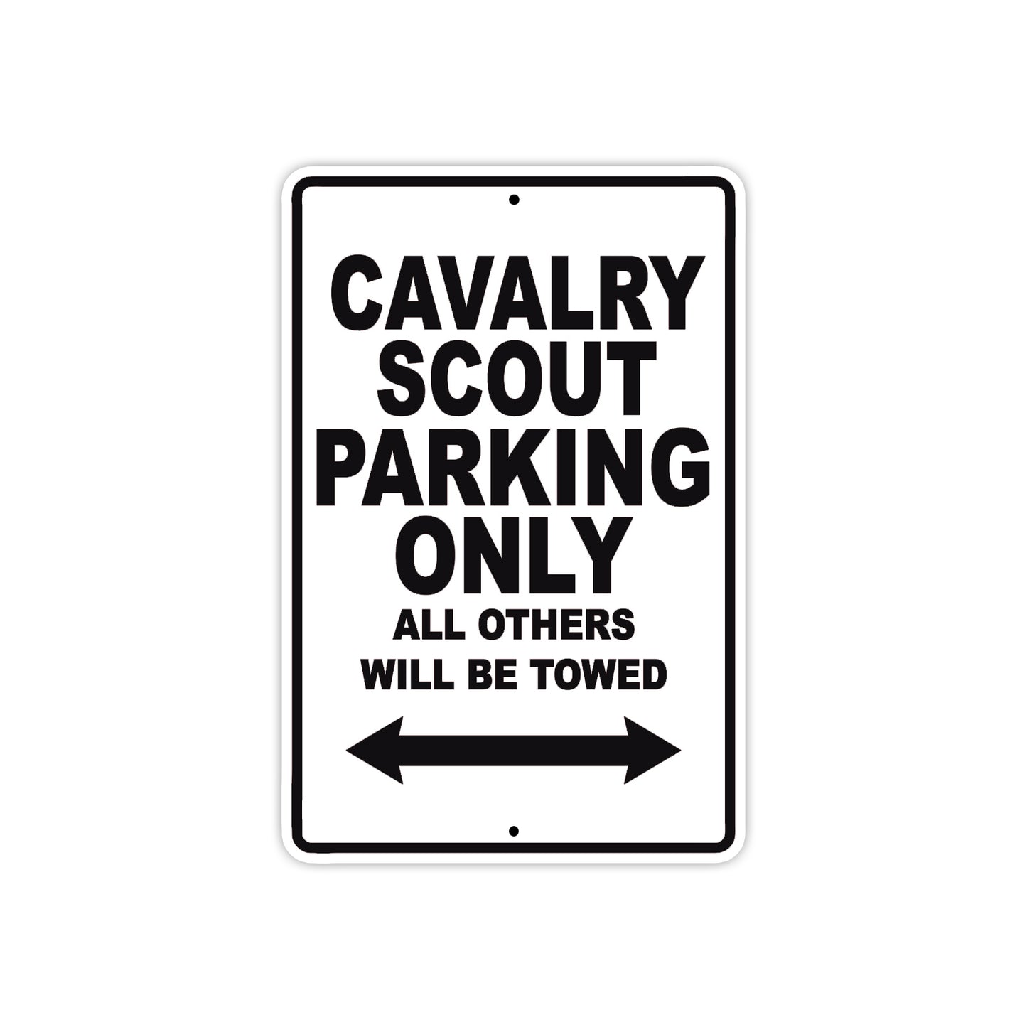 Cavalry Scout Parking Only All Others Will Be Towed Aluminum Metal Sign Plate