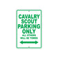 Cavalry Scout Parking Only All Others Will Be Towed Aluminum Metal Sign Plate