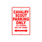 Cavalry Scout Parking Only All Others Will Be Towed Aluminum Metal Sign Plate