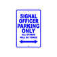 Signal Officer Parking Only All Others Will Be Towed Aluminum Metal Sign Plate