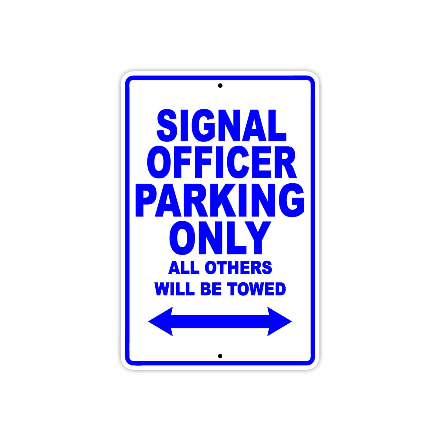 Signal Officer Parking Only All Others Will Be Towed Aluminum Metal Sign Plate