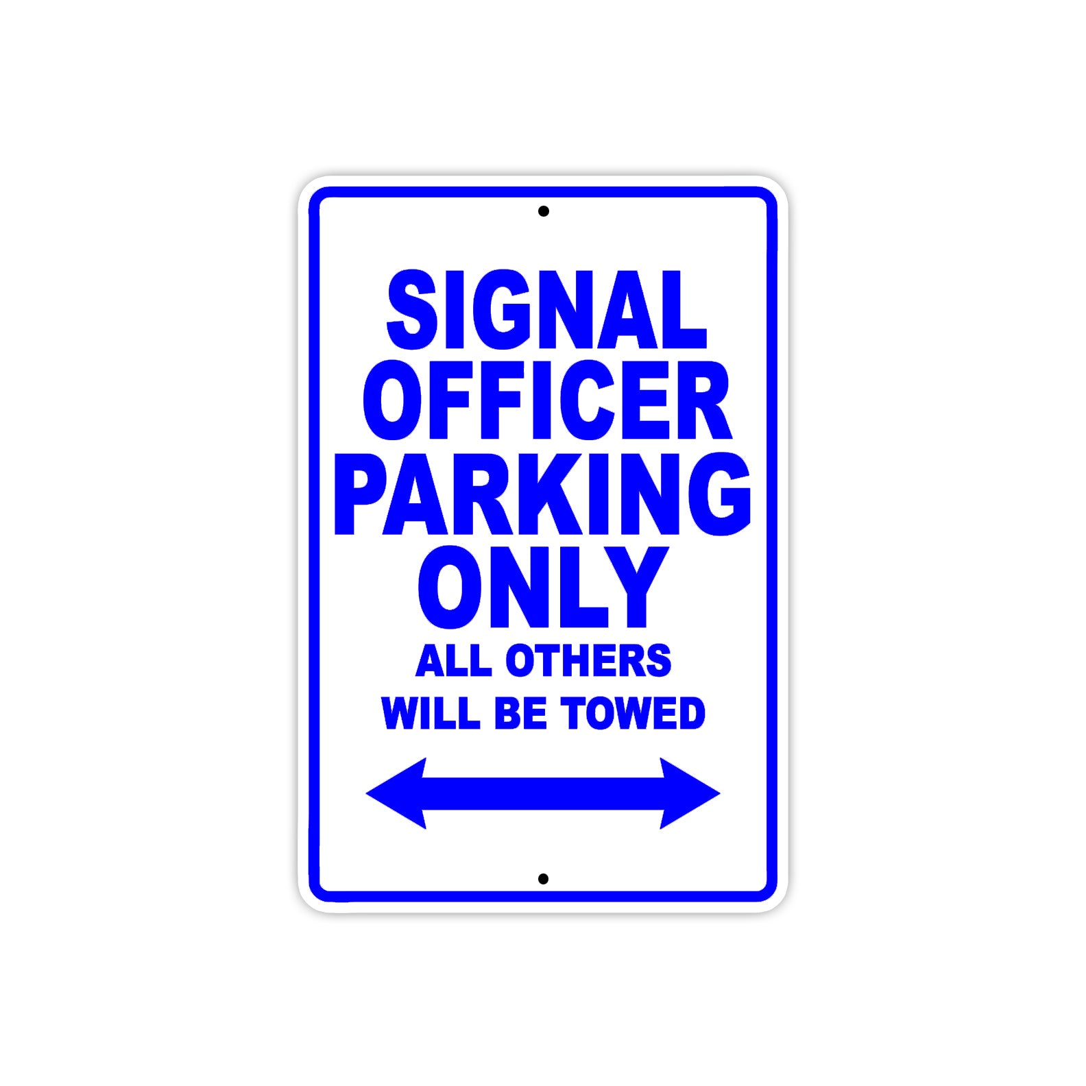 Signal Officer Parking Only All Others Will Be Towed Aluminum Metal Sign Plate