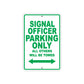 Signal Officer Parking Only All Others Will Be Towed Aluminum Metal Sign Plate