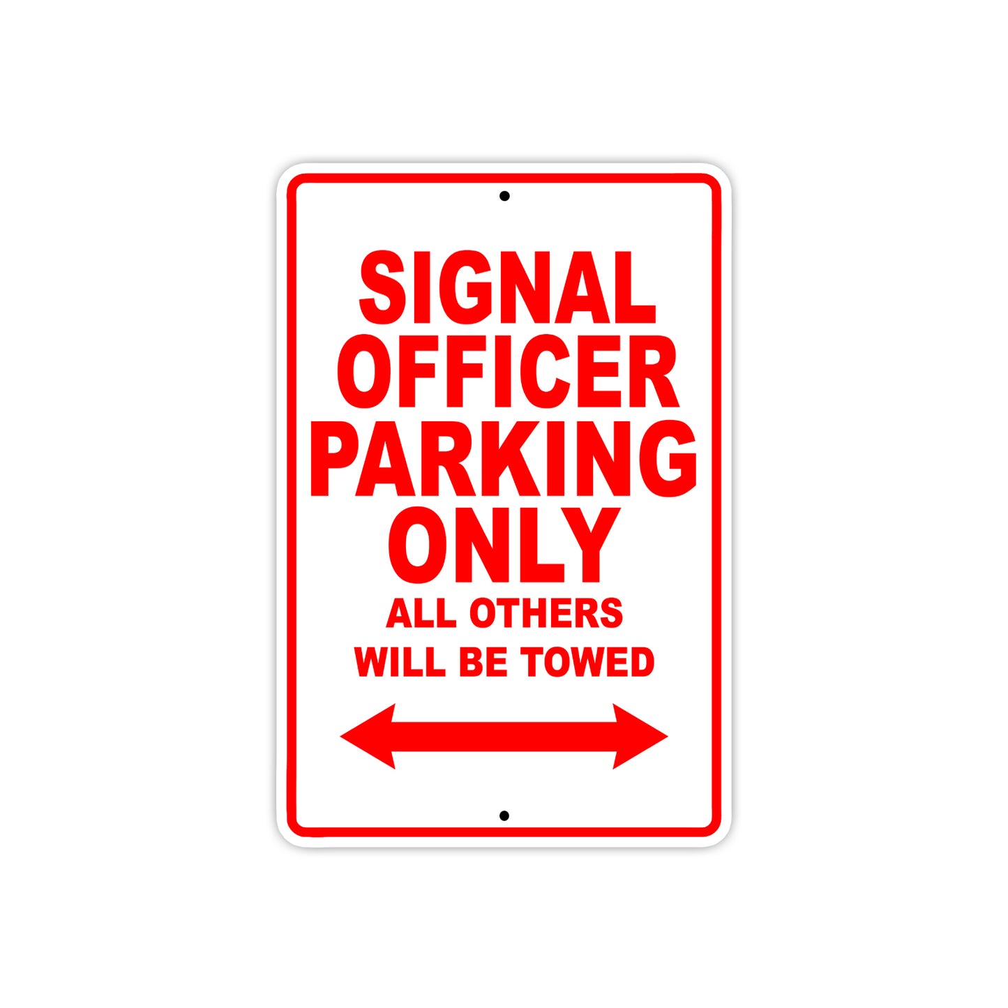 Signal Officer Parking Only All Others Will Be Towed Aluminum Metal Sign Plate