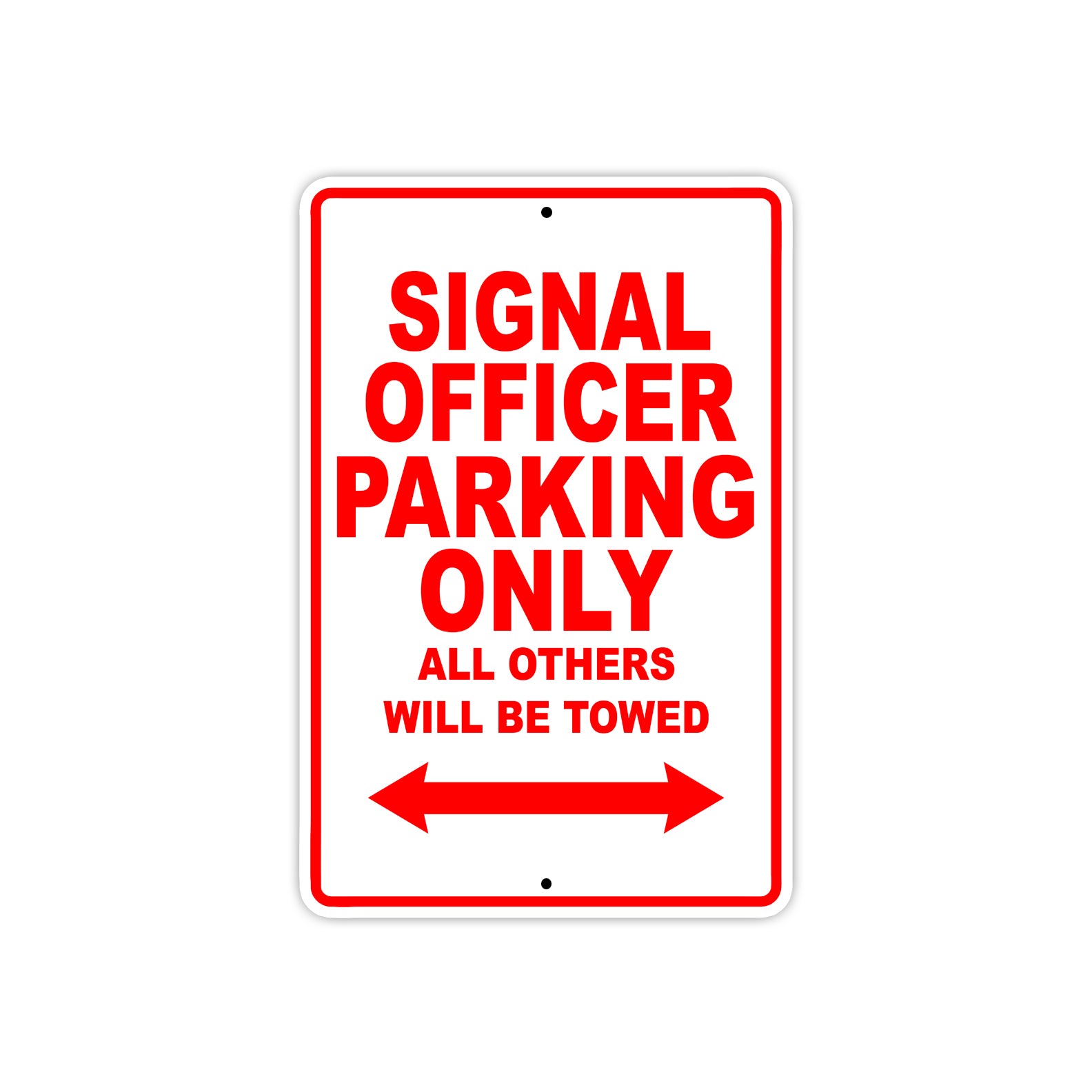 Signal Officer Parking Only All Others Will Be Towed Aluminum Metal Sign Plate