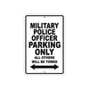 Military Police Officer Parking Only All Others Will Be Towed Aluminum Metal Sign Plate