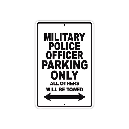 Military Police Officer Parking Only All Others Will Be Towed Aluminum Metal Sign Plate