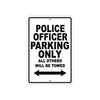 Police Officer Parking Only All Others Will Be Towed Aluminum Metal Sign Plate