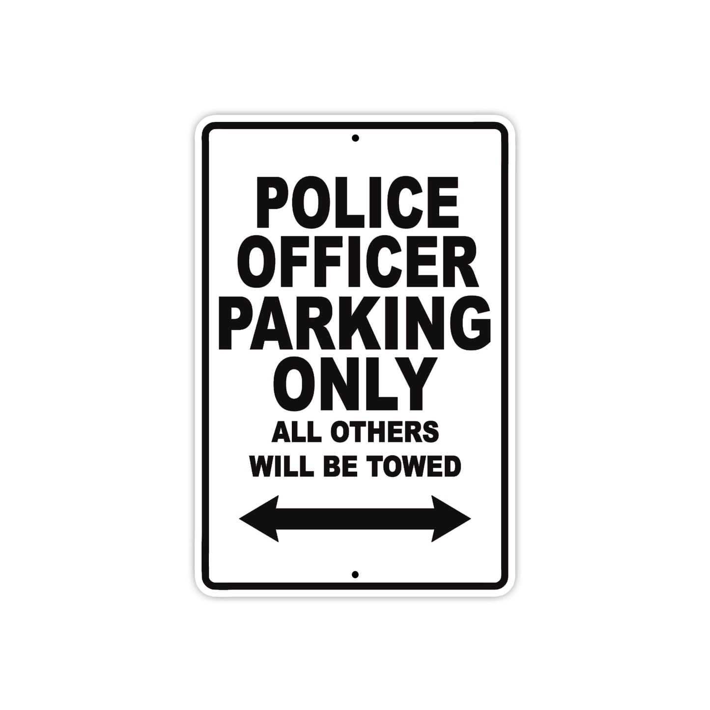 Police Officer Parking Only All Others Will Be Towed Aluminum Metal Sign Plate